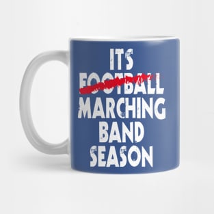 It's Marching Band Season Mug
